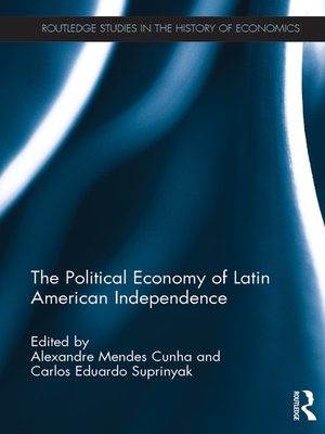 cover image of The Political Economy of Latin American Independence